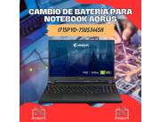 CAMBIO DE BATERÍA PARA NOTEBOOK AORUS I7 15P YD-73US344SH