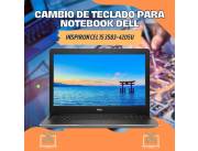 CAMBIO DE TECLADO PARA NOTEBOOK DELL INSPIRON CEL 15 3583-4205U