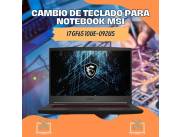 CAMBIO DE TECLADO PARA NOTEBOOK MSI I7 GF65 10UE-092US