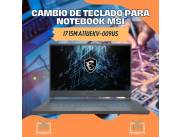 CAMBIO DE TECLADO PARA NOTEBOOK MSI I7 15M A11UEKV-009US