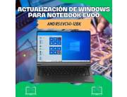 ACTUALIZACIÓN DE WINDOWS PARA NOTEBOOK EVOO AMD R5 EVC141-12BK