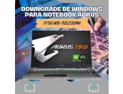 DOWNGRADE DE WINDOWS PARA NOTEBOOK AORUS I7 15G WB-7US2130MH