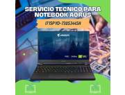 SERVICIO TECNICO PARA NOTEBOOK AORUS I7 15P YD-73US344SH