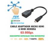 CABLE MICRO HDMI A HDMI HEMBRA