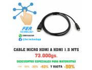 CABLE MICRO HDMI A HDMI MACHO 1.5 METROS