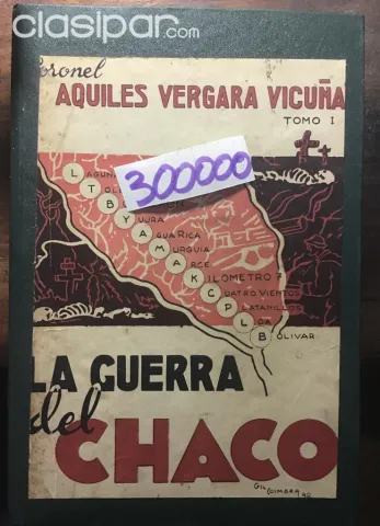 Vendo tomo i de la guerra del chaco de Aquiles Vergara vicu a