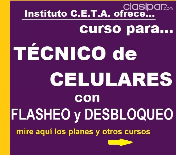 Celulares - Teléfonos - CURSO ACELERADO INTENSIVO de TÉCNICO de CELULARES,,,también FLASHEO y DESBLOQUEO