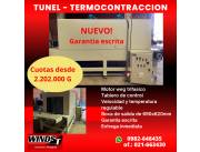 TUNEL -TERMOCONTRACCION- PARA ENVOLTURA DE PACKS, CAJAS, Y OTROS. CUOTA DESDE 2.202.000 G.