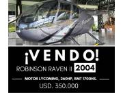 VENDO HELICÓPTERO ROBINSON RAVEN II R44 AÑO 2004