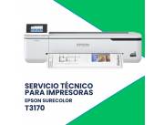 SERVICIO TÉCNICO PARA IMPRESORAS EPSON SURECOLOR T3170 P/PLANO/FOTO/DISEÑO 24''