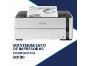 MANTENIMIENTO DE IMPRESORA EPSON M1180 ECO TANK IMP/USB/WIFI/RED/BIVOLT CAB/USB