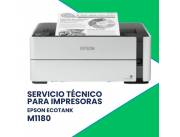 SERVICIO TÉCNICO PARA IMPRESORAS EPSON M1180 ECO TANK IMP/USB/WIFI/RED/BIVOLT CAB/USB