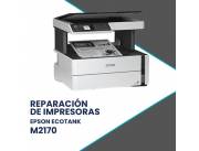 REPARACIÓN DE IMPRESORAS EPSON M2170 LATIN AIO PRINTER WIFI