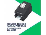 SERVICIO TÉCNICO PARA IMPRESORAS EPSON TMU675-032
