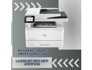 REPARACIÓN DE IMPRESORAS HP LJ PRO MFP 4103FDW IMP/COP/SCA/FAX/USB/ADF/RED/WIFI/220V