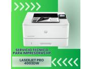 SERVICIO TÉCNICO PARA IMPRESORAS HP LASER 4003DW PRO