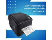 MANTENIMIENTO DE IMPRESORA 3NSTAR ETIQUETA 4" LDT114 TERMI DIREC USB/RED