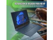 REPARACIÓN DE BISAGRA PARA NOTEBOOK HP GAMER VICTUS I5 15-FA0008LA