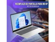 REEMPLAZO DE PANTALLA PARA NOTEBOOK HP R7 15-FC0011LA
