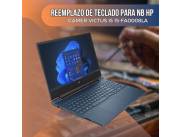 REEMPLAZO DE TECLADO PARA NOTEBOOK HP GAMER VICTUS I5 15-FA0008LA