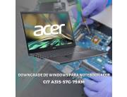 DOWNGRADE DE WINDOWS PARA NOTEBOOK ACER CI7 A315-57G-79XM
