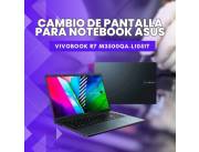 CAMBIO DE PANTALLA PARA NOTEBOOK ASUS VIVOBOOK R7 M3500QA-L1051T