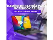 CAMBIO DE BATERÍA PARA NOTEBOOK ASUS VIVOBOOK X1605ZA-MB013W I7