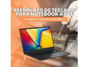 REEMPLAZO DE TECLADO PARA NOTEBOOK ASUS VIVOBOOK E1504GA-NJ008W I3