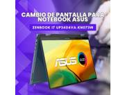 CAMBIO DE PANTALLA PARA NOTEBOOK ASUS ZENBOOK I7 UP3404VA-KN073W
