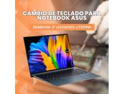 CAMBIO DE TECLADO PARA NOTEBOOK ASUS ZENBOOK SILVER I7 UX5401EA-L7099W