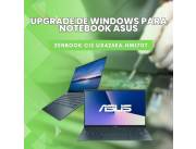 UPGRADE DE WINDOWS PARA NOTEBOOK ASUS ZENBOOK CI5 UX425EA-HM170T