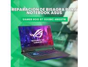 REPARACIÓN DE BISAGRA PARA NOTEBOOK ASUS GAMER ROG R7 G513RC-HN057W