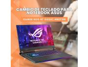 CAMBIO DE TECLADO PARA NOTEBOOK ASUS GAMER ROG R7 G513IC-HN073W