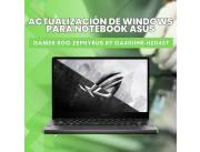 ACTUALIZACIÓN DE WINDOWS PARA NOTEBOOK ASUS GAMER ROG ZEPHYRUS R7 GA401IHR-HZ045T