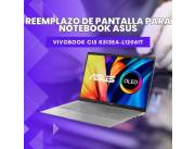 REEMPLAZO DE PANTALLA PARA NOTEBOOK ASUS VIVOBOOK CI5 K513EA-L12061T