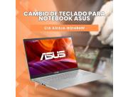 CAMBIO DE TECLADO PARA NOTEBOOK ASUS CI5 X515JA-BQ1486W