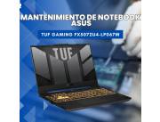 MANTENIMIENTO DE NOTEBOOK ASUS TUF GAMING FX507ZU4-LP067W I7
