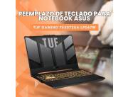 REEMPLAZO DE TECLADO PARA NOTEBOOK ASUS TUF GAMING FX507ZU4-LP067W I7