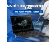 MANTENIMIENTO DE NOTEBOOK ASUS ROG FLOW GV301QH-K6325T R9