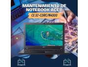 MANTENIMIENTO DE NOTEBOOK ACER CE 32-C0RC/N4000