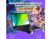 REEMPLAZO DE PANTALLA PARA NOTEBOOK ACER CE 34-C3BT N4000