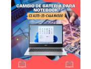CAMBIO DE BATERÍA PARA NOTEBOOK ACER CE A315-35-C46A N4500