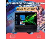 REEMPLAZO DE BATERÍA PARA NOTEBOOK ACER CE A315-34-C201 W11H