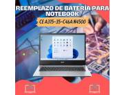 REEMPLAZO DE BATERÍA PARA NOTEBOOK ACER CE A315-35-C46A N4500