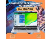 CAMBIO DE TECLADO PARA NOTEBOOK ACER CE 32-C5U8/N4000