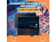 CAMBIO DE TECLADO PARA NOTEBOOK ACER CE A315-34-C6GE LINUX