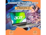 CAMBIO DE TECLADO PARA NOTEBOOK ACER CE N4020 SF114-33