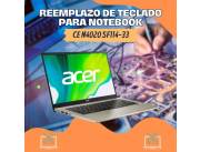 REEMPLAZO DE TECLADO PARA NOTEBOOK ACER CE N4020 SF114-33