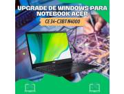 UPGRADE DE WINDOWS PARA NOTEBOOK ACER CE 34-C3BT N4000