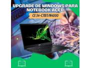 UPGRADE DE WINDOWS PARA NOTEBOOK ACER CE 34-C7BT/N4000